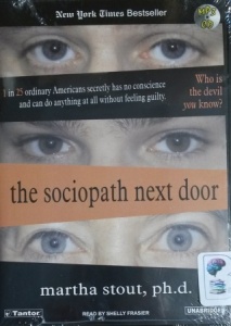 The Sociopath Next Door written by Martha Stout PhD performed by Shelly Frasier on MP3 CD (Unabridged)